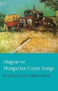 Magyar or Hungarian Gypsy Songs