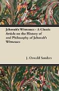 Jehovah's Witnesses - A Classic Article on the History of and Philosophy of Jehovah's Witnesses