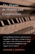 The Organ, its History and Construction