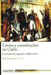 Cortes y Constitución en Cádiz : la revolución española (1808-1814)