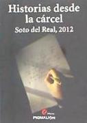 Historias desde la cárcel : Soto del Real, 2012