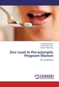 Zinc Level In Pre-eclamptic Pregnant Women