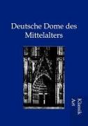 Deutsche Dome des Mittelalters
