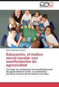 Educación, el motivo moral escolar con manifestación de agresividad