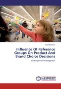 Influence Of Reference Groups On Product And Brand Choice Decisions