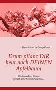 Drum pflanz Dir heut noch Deinen Apfelbaum