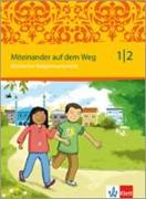 Miteinander auf dem Weg. Schülerbuch 1./2. Schuljahr