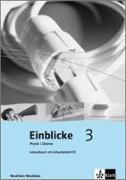 Einblicke Physik/Chemie 3 - Ausgabe für Nordrhein-Westfalen. Hauptschule. Lehrerband mit CD-ROM 9./10. Schuljahr