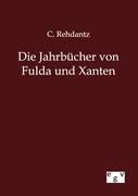 Die Jahrbücher von Fulda und Xanten