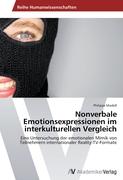 Nonverbale Emotionsexpressionen im interkulturellen Vergleich