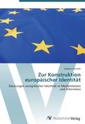 Zur Konstruktion europäischer Identität