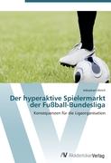 Der hyperaktive Spielermarkt der Fußball-Bundesliga