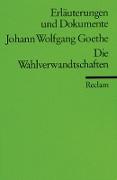 Johann Wolfgang von Goethe: Wahlverwandtschaften