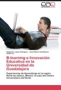 B-learning e Innovación Educativa en la Universidad de Guadalajara