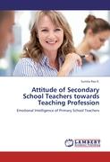 Attitude of Secondary School Teachers towards Teaching Profession