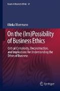 On the (Im)Possibility of Business Ethics