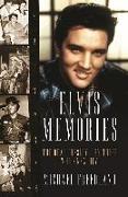 Elvis Memories: The Real Presley - By Those Who Knew Him