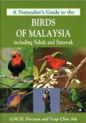 A Naturalist's Guide to the Birds of Malaysia