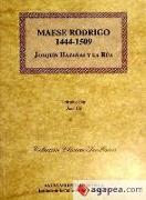 Maese Rodrigo (1444-1509)