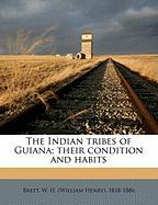 The Indian tribes of Guiana, their condition and habits