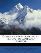 Directions for cooking by troops : in camp and hospital