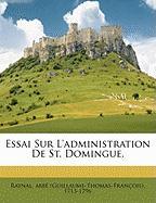 Essai Sur L'administration De St. Domingue