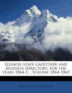 Illinois state gazetteer and business directory, for the years 1864-5 .. Volume 1864-1865