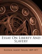 Essay On Liberty And Slavery