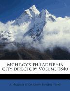 McElroy's Philadelphia city directory Volume 1840