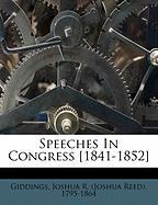 Speeches In Congress [1841-1852]