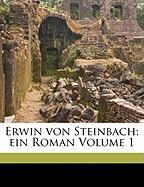 Erwin von Steinbach, ein Roman Volume 1