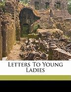 Letters To Young Ladies