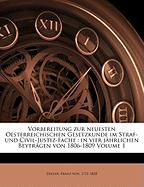 Vorbereitung zur neuesten Oesterreichischen Gesetzkunde im Straf- und Civil-Justiz-Fache : in vier jährlichen Beyträgen von 1806-1809 Volume 1