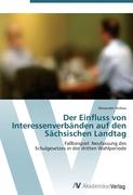 Der Einfluss von Interessenverbänden auf den Sächsischen Landtag