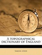A topographical dictionary of England