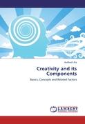 Creativity and its Components