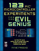 123 Pic Microcontroller Experiments for the Evil Genius