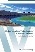 Elektronisches Ticketing als CRM-Instrument