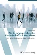 Die Sozialgeschichte des Freundschaftspionierleiters