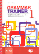Grammar Trainer 1. Beginner/Elementary. Photocopiable Resource Book