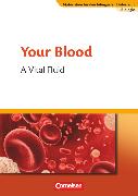 Materialien für den bilingualen Unterricht, CLIL-Modules: Biologie, Ab 7. Schuljahr, Your Blood - A Vital Fluid, Textheft