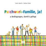 Patchwork-Familie, ja!