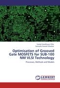 Optimisation of Grooved Gate MOSFETS for SUB-100 NM VLSI Technology