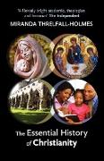 The Essential History of Christianity