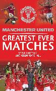 Manchester United Greatest Ever Matches