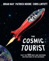 The Cosmic Tourist: Visit the 100 Most Awe-Inspiring Destinations in the Universe!