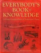 Everybody's Book of Knowledge: A Giant Compendium of Yesteryear's Facts