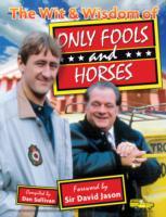 The Wit & Wisdom of Only Fools and Horses