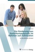 Die Förderung von Sozialkompetenzen im Rahmen von Fallstudien