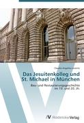 Das Jesuitenkolleg und St. Michael in München